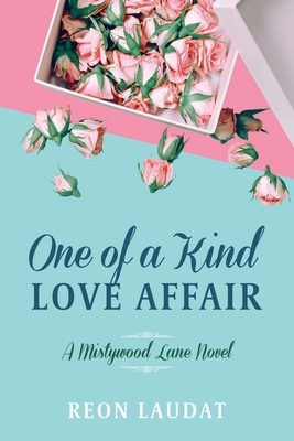 One of a Kind Love Affair (Mistywood Lane Book 3) by Reon Laudat