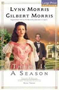There Is a Season by Gilbert Morris, Lynn Morris