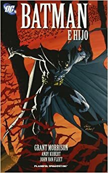 Batman de Grant Morrison #01: Batman e hijo by Andy Kubert, Grant Morrison
