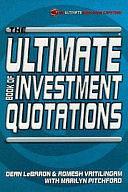 The Ultimate Book of Investment Quotations by Romesh Vaitilingam, Dean LeBaron