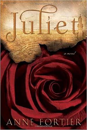 Juliet by Anne Fortier