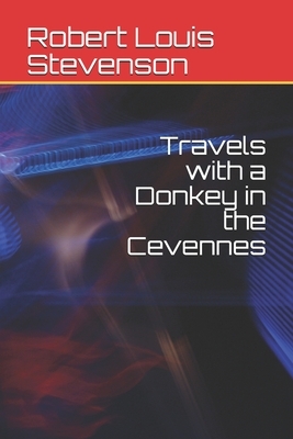 Travels with a Donkey in the Cevennes by Robert Louis Stevenson