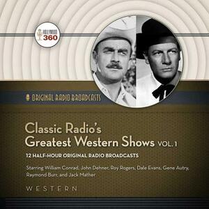 Classic Radio's Greatest Western Shows, Vol. 1 by Hollywood 360