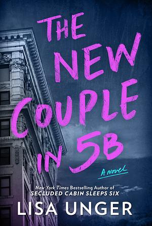 The New Couple In 5B: A Novel by Lisa Unger