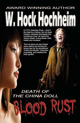 Blood Rust - Death of the China Doll by W. Hock Hochheim