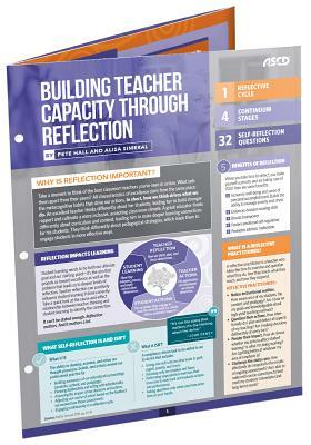 Building Teacher Capacity Through Reflection (Quick Reference Guide) by Pete Hall, Alisa Simeral