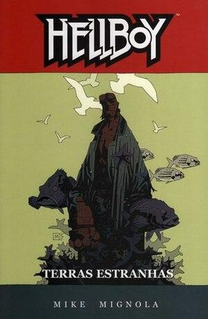 Hellboy: Terras Estranhas by Mike Mignola