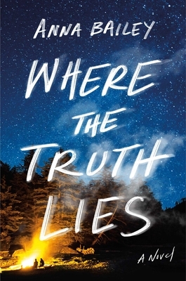 Where the Truth Lies by Anna Bailey