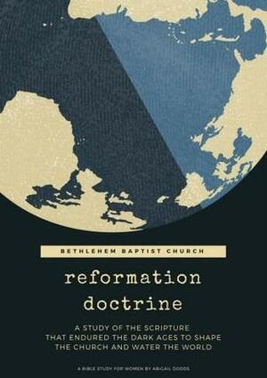 Reformation Doctrine by Abigail Dodds
