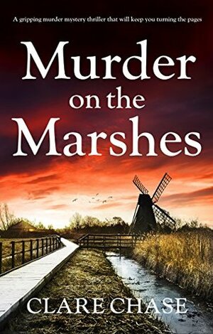 Murder on the Marshes by Clare Chase
