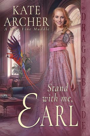 Stand with Me, Earl by Kate Archer, Kate Archer