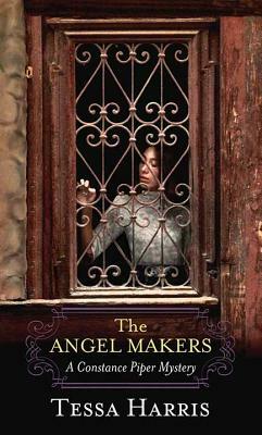 The Angel Makers by Tessa Harris