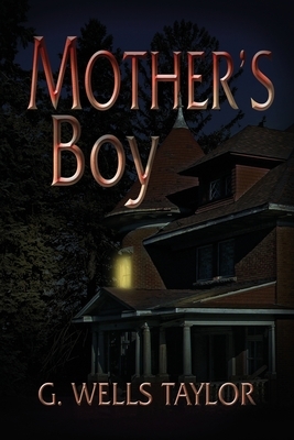 Mother's Boy by G. Wells Taylor