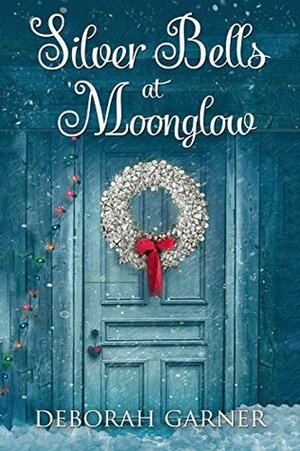 Silver Bells at Moonglow by Deborah Garner