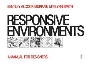 Responsive Environments by Sue McGlynn, Graham Smith, Alan Alcock