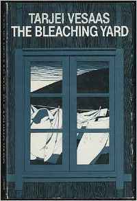 The Bleaching Yard by Tarjei Vesaas