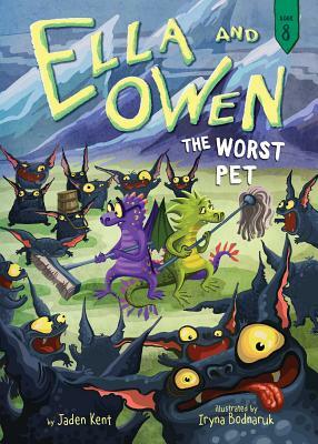 Ella and Owen 8: The Worst Pet by Jaden Kent