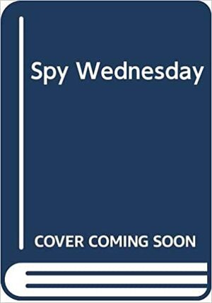 Spy Wednesday by William Hood