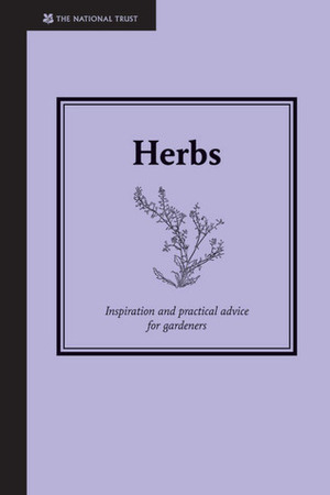 Herbs: Inspiration and Practical Advice for Gardeners by Jane Eastoe