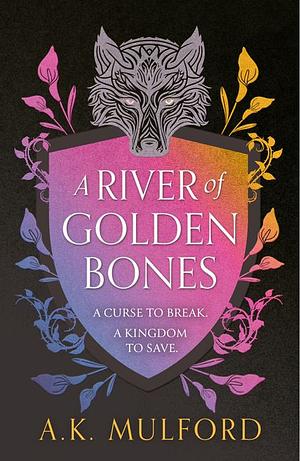 River of Golden Bones by A.K. Mulford