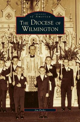 Diocese of Wilmington by James Parks, Jim Parks