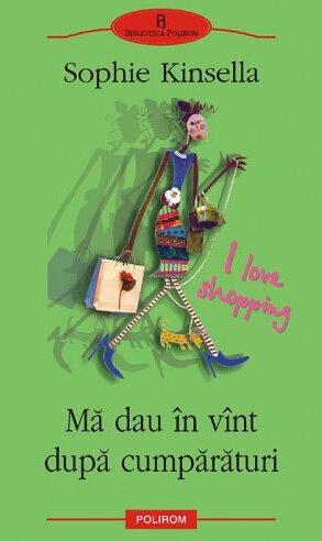 Mă dau în vânt după cumpărături by Sophie Kinsella