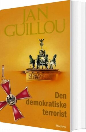 Den demokratiske terrorist by Jan Guillou