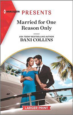 Married for One Reason Only by Dani Collins