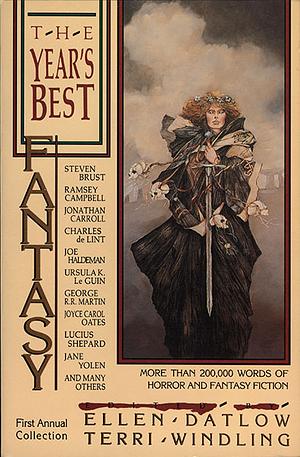 The Year's Best Fantasy: First Annual Collection by Ellen Datlow, Terri Windling