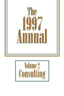 The Annual, 1997 Consulting by Jossey-Bass Pfeiffer