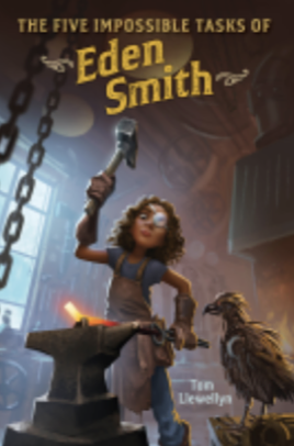 The Five Impossible Tasks of Eden Smith by Tom Llewellyn