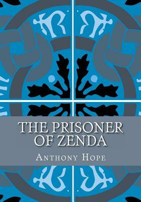 The Prisoner of Zenda by Anthony Hope