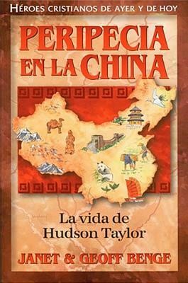 Peripecia En La China by Geoff Benge, Christian Heroe, Janet Benge