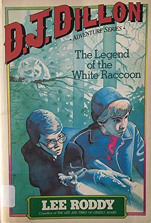 The Legend of the White Raccoon by Lee Roddy