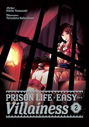 Prison Life is Easy for a Villainess, Vol. 2 by Hibiki Yamazaki
