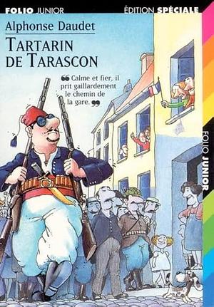 AVENTURES PRODIGIEUSES DE TARTARIN DE TARASCON by Alphonse Daudet, Alphonse Daudet
