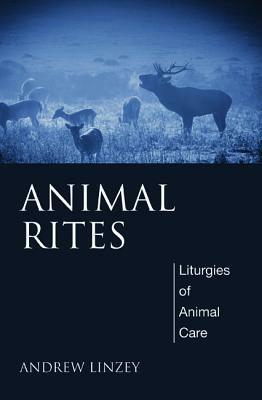 Animal Rites by Andrew Linzey