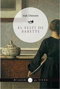 El festí de Babette by Isak Dinesen