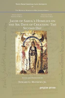 Jacob of Sarug's Homilies on the Six Days of Creation: The Second Day by 