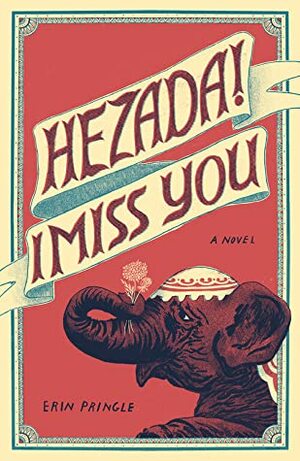 Hezada! I Miss You by Erin Pringle