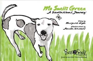 Mo Smells Green: A Scentsational Journey by Margaret Hyde