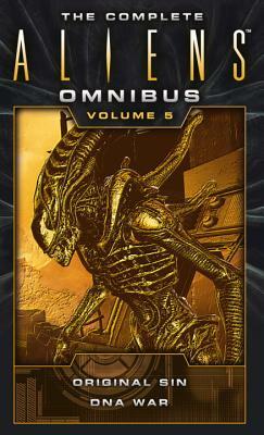 The Complete Aliens Omnibus: Volume Five (Original Sin, DNA War) by Michael Jan Friedman