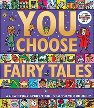 You Choose Fairy Tales by Nick Sharratt, Pippa Goodhart