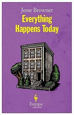 Everything Happens Today by Jesse Browner