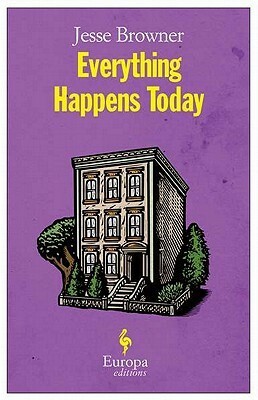 Everything Happens Today by Jesse Browner