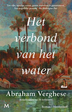 Het verbond van het water by Abraham Verghese