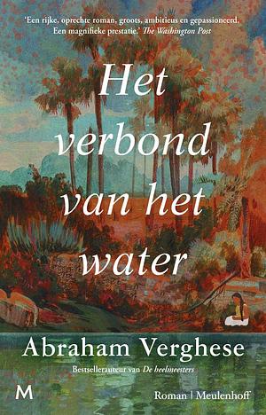 Het verbond van het water by Abraham Verghese