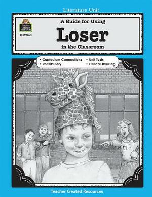 A Guide for Using Loser in the Classroom by Michael Levin