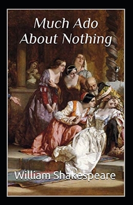 Much Ado About Nothing Annotated by William Shakespeare