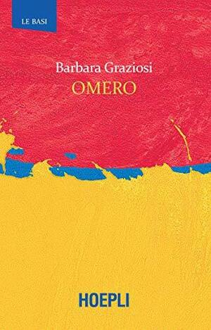 Omero by Barbara Graziosi